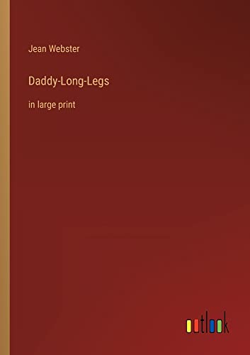 Daddy-Long-Legs: in large print