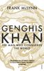 Genghis Khan: The Man Who Conquered the World