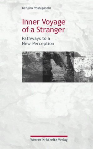 Kenjiro Yoshigasaki Inner Voyage Of A Stranger