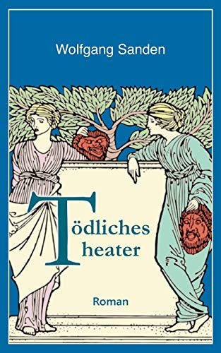 Tödliches Theater (Dagolf-Sennwang-Reihe, Band 6)