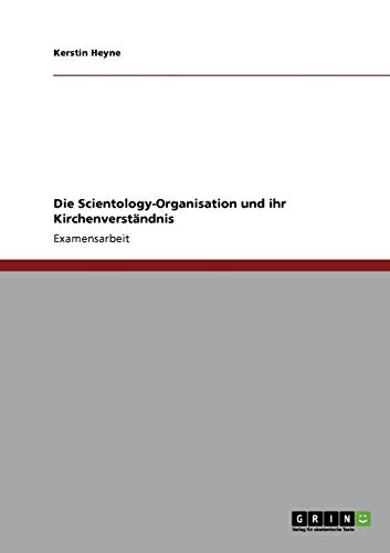 Die Scientology-Organisation und ihr Kirchenverständnis