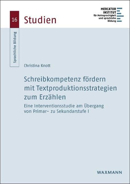 Schreibkompetenz fördern mit Textproduktionsstrategien zum Erzählen - Neuware