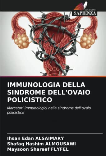 IMMUNOLOGIA DELLA SINDROME DELL'OVAIO POLICISTICO: Marcatori immunologici nella sindrome dell'ovaio policistico