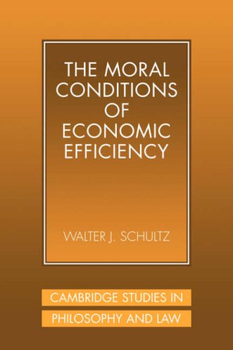 Moral Condition Economic Efficiency (Cambridge Studies in Philosophy and Law)