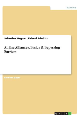 Airline Alliances. Basics & Bypassing Barriers