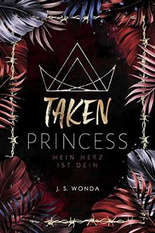 TAKEN PRINCESS 2: Mein Herz ist dein