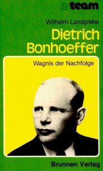 Dietrich Bonhoeffer. Wagnis der Nachfolge von Wilhelm Landgrebe | Buch | Zustand gut