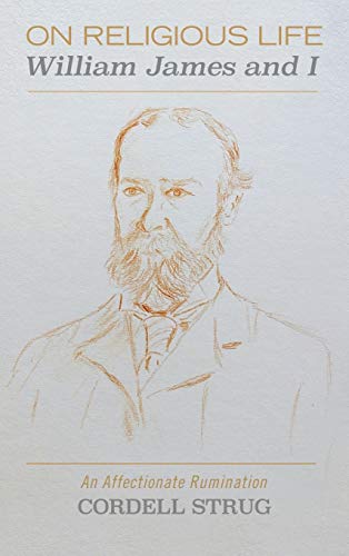 On Religious Life: William James and I