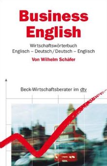 Business English. Wirtschaftswörterbuch: Englisch-Deutsch / Deutsch-Englisch von Schäfer, Wilhelm | Buch | Zustand gut