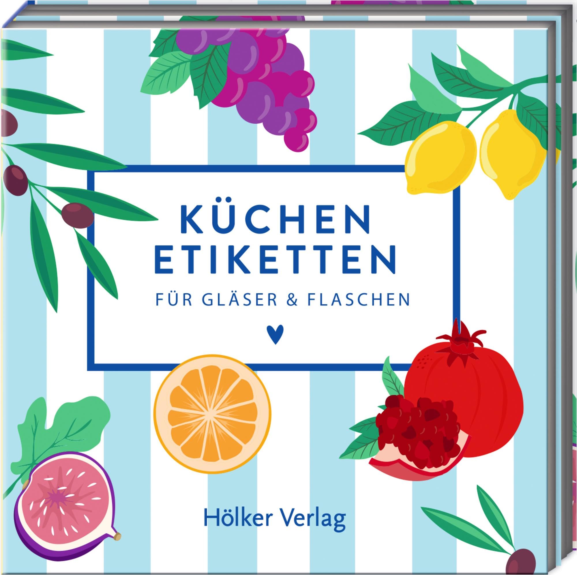 Küchenetiketten - Kaliméra: Für Gläser & Flaschen: 80 selbstklebende Etiketten im Ausklapp-Buch für Selbstgemachtes und Geschenke (Küchenpapeterie)