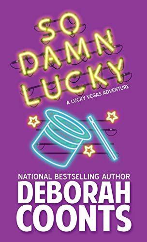 So Damn Lucky (Lucky O'Toole Vegas Adventure, Band 3)