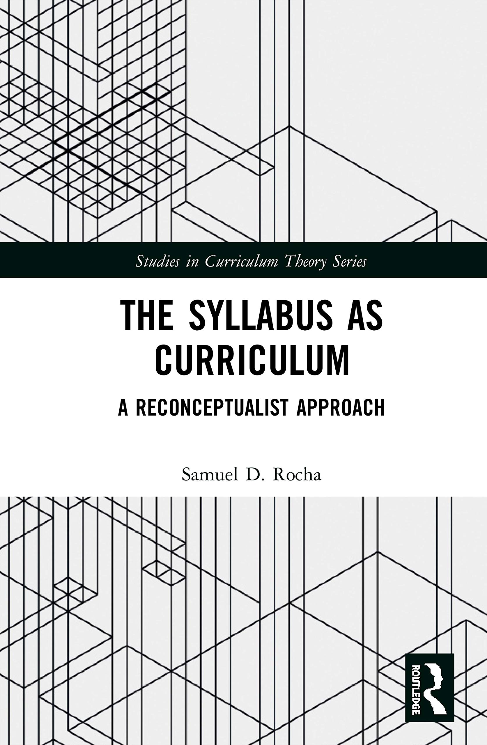 The Syllabus as Curriculum: A Reconceptualist Approach (Routledge Research in Education)