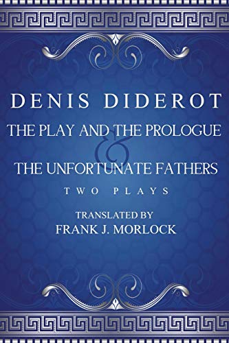 The Play and the Prologue & The Unfortunate Fathers: Two Plays