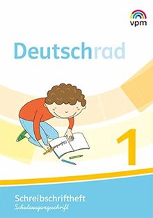 Deutschrad 1: Schreibschriftlehrgang Schulausgangsschrift Klasse 1 (Deutschrad. Ausgabe ab 2018)