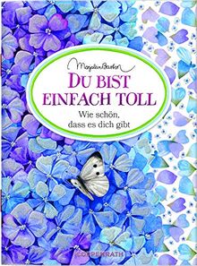 Du bist einfach toll: Wie schön, dass es dich gibt (Schöne Grüße)