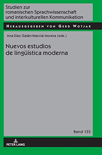 Nuevos estudios de lingüística moderna (Studien zur romanischen Sprachwissenschaft und interkulturellen Kommunikation, Band 135)