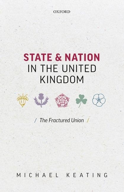 State and Nation in the United Kingdom: The Fractured Union