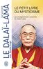 Le petit livre du mysticisme : les enseignements essentiels du dalaï-lama