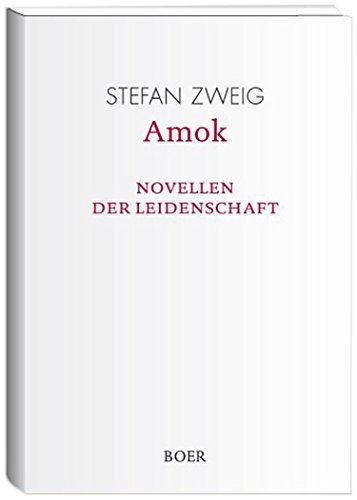 Amok: Novellen der Leidenschaft