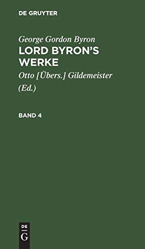 George Gordon Byron: Lord Byron’s Werke. Band 4