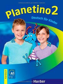 Planetino 2: Deutsch für Kinder.Deutsch als Fremdsprache / Kursbuch: Deutsch als Fremdsprache - Kurs für Kinder von 7 bis 10 Jahren