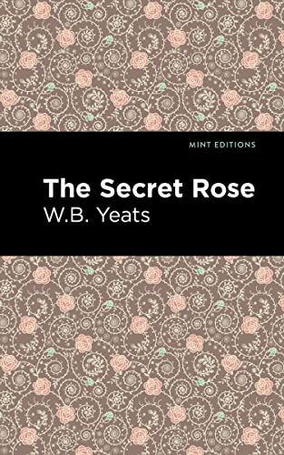 The Secret Rose: Love Poems (Mint Editions―Poetry and Verse)