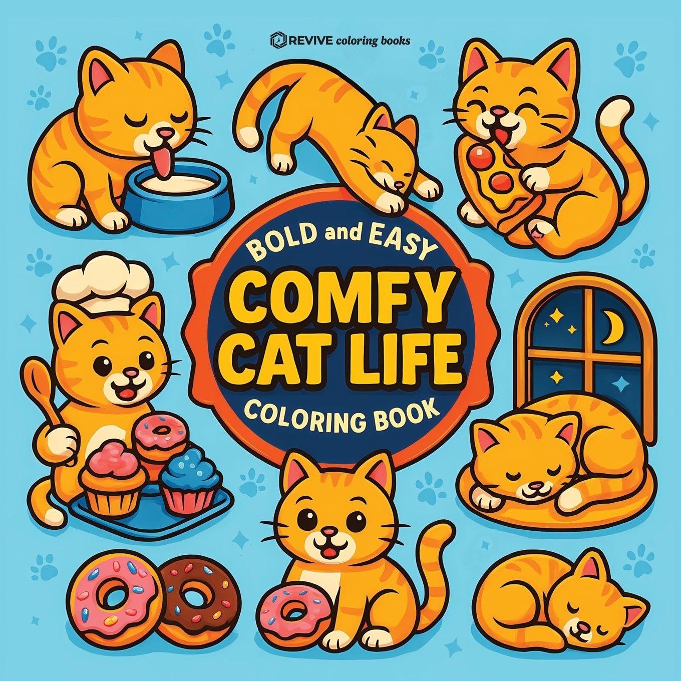 Revive Coloring Books Bold & Easy Comfy Cat Life Coloring Book, Cozy & Relaxing Stress Relief Coloring-Perfect Gift For Cat Lovers! (Bold & Easy Stress Relief Coloring