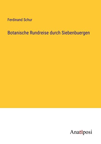 Botanische Rundreise durch Siebenbuergen