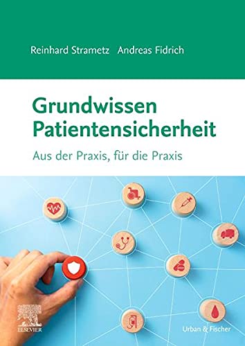 Grundwissen Patientensicherheit - Andreas Fidrich Reinhard Strametz Kartoniert (TB)