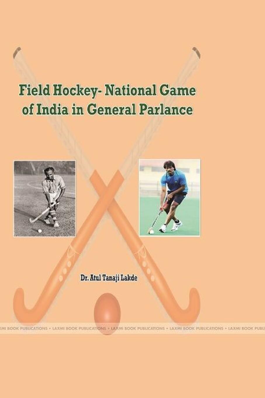 Field Hockey- National Game of India in General Parlance