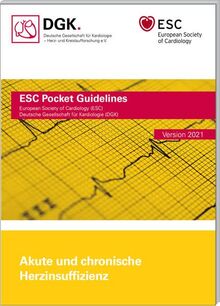 Akute und chronische Herzinsuffizienz: Version 2021 (ESC/DGK Pocket-Leitlinien)