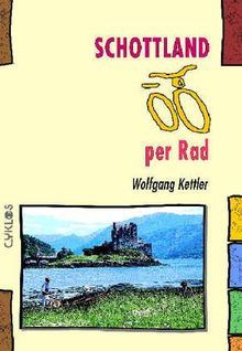 Schottland per Rad. Ein Fahrrad-Reiseführer