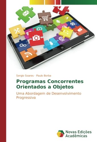 Programas Concorrentes Orientados a Objetos: Uma Abordagem de Desenvolvimento Progressiva