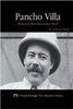 Pancho Villa: Mexican Revolutionary Hero (Proud Heritage: The Hispanic Library)