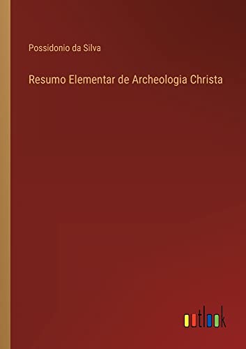 Resumo Elementar de Archeologia Christa