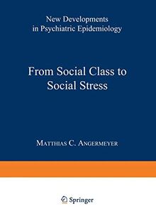 From Social Class to Social Stress: New Developments in Psychiatric Epidemiology