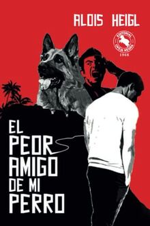 El peor amigo de mi perro