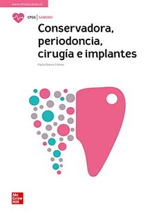 Conservadora, periodoncia, cirugía e implantes