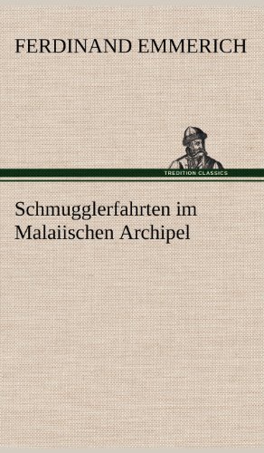 Schmugglerfahrten im Malaiischen Archipel