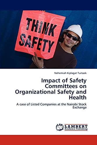 Impact of Safety Committees on Organizational Safety and Health: A case of Listed Companies at the Nairobi Stock Exchange