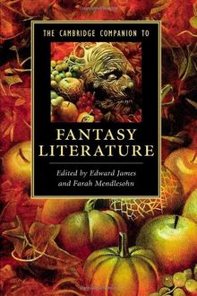 The Cambridge Companion to Fantasy Literature (Cambridge Companions to Literature)