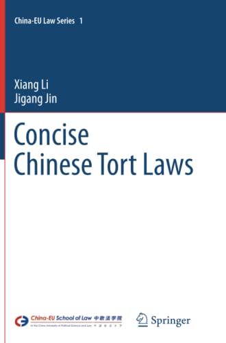 Concise Chinese Tort Laws (China-EU Law Series, Band 1)
