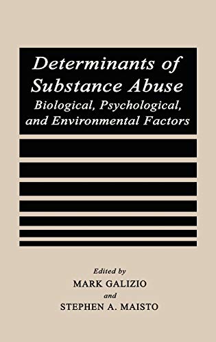 Determinants of Substance Abuse: Biological , Psychological, and Environmental Factors (Perspectives on Individual Differences)