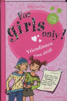 Vriendinnen voor altijd (For girls only!, Band 1)