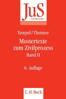 Mustertexte zum Zivilprozess 2: Arrest, einstweilige Verfügung, Zwangsvollstreckung, Kostenwesen, Rechtsmittel und Prozessvergleich-Relationstechnik: BD II