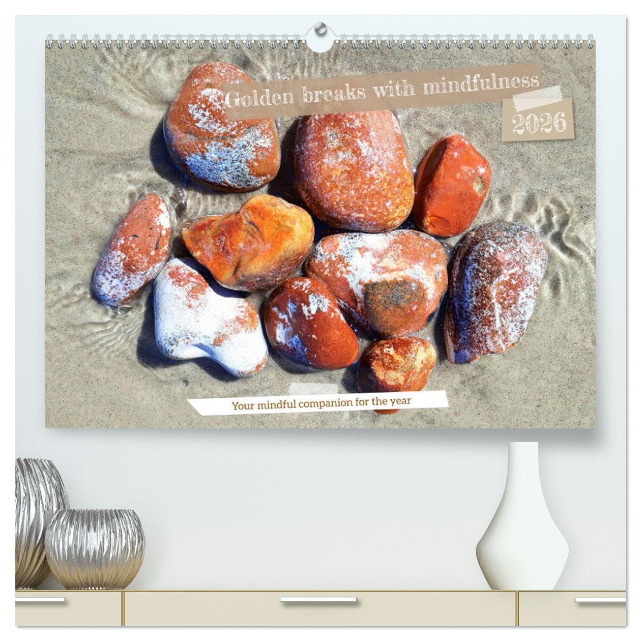 Golden breaks with mindfulness (High Quality Premium Wall Calendar 2026 DIN A2 landscape),CALVENDO 12 Month Wall Calendar: Mindful moments in the great outdoors.