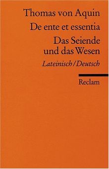 De ente et essentia /Das Seiende und das Wesen: Lat. /Dt.