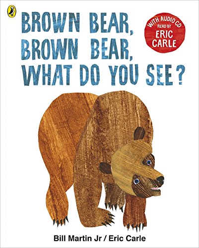 Brown Bear, Brown Bear, What Do You See? Book + CD: With Audio Read by Eric Carle