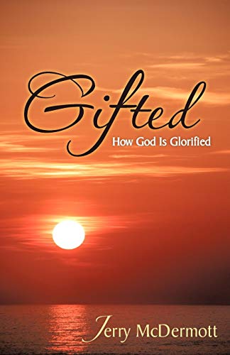 Gifted: How God Is Glorified