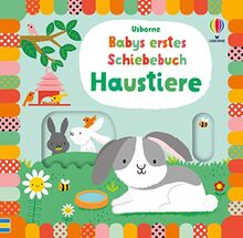 Babys erstes Schiebebuch: Haustiere (Babys erste Schiebebücher)